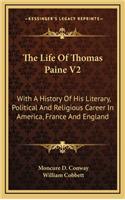 The Life Of Thomas Paine V2