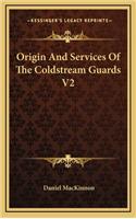 Origin And Services Of The Coldstream Guards V2