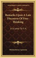 Remarks Upon a Late Discourse of Free-Thinking