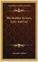 The Heather in Lore, Lyric and Lay