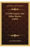 Little Legacy And Other Stories (1899)