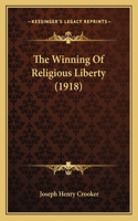 The Winning Of Religious Liberty (1918)