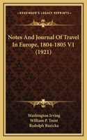 Notes And Journal Of Travel In Europe, 1804-1805 V1 (1921)