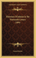 Historians Of Judaism In The Nineteenth Century (1894)