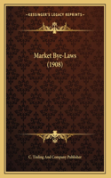 Market Bye-Laws (1908)