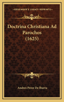 Doctrina Christiana Ad Parochos (1625)