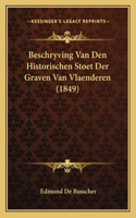 Beschryving Van Den Historischen Stoet Der Graven Van Vlaenderen (1849)