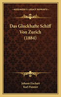 Gluckhafte Schiff Von Zurich (1884)