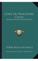 Code De Procedure Civile: Du Bas-Canada Annote (1891)