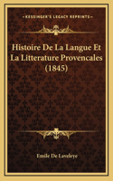 Histoire de La Langue Et La Litterature Provencales (1845)