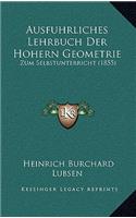 Ausfuhrliches Lehrbuch Der Hohern Geometrie