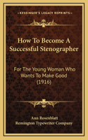 How To Become A Successful Stenographer
