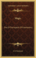 Magic: One Of The Aspects Of Freemasonry