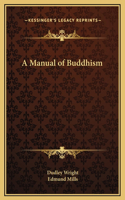 A Manual of Buddhism