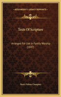 Texts Of Scripture: Arranged For Use In Family Worship (1847)