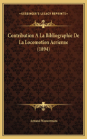 Contribution A La Bibliographie De La Locomotion Aerienne (1894)