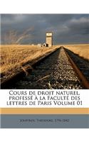 Cours de droit naturel, professé à la Faculté des lettres de Paris Volume 01