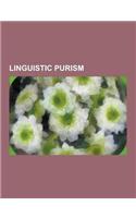 Linguistic Purism: Coptic Pronunciation Reform, Croatian Linguistic Purism, Dialect Levelling, Greek Language Question, Hela Havula, High