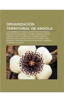 Organizacion Territorial de Angola: Localidades de Angola, Municipios de Angola, Provincias de Angola, Huambo, M'Banza Kongo, Cabinda