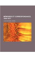 Memoires Et Correspondance, 1844-1871