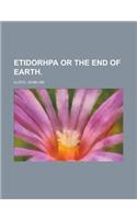 Etidorhpa or the End of Earth