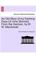 Old Story of My Farming Days-UT Mine Stromtid. from the German, by M. W. Macdowall.
