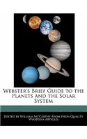 Webster's Brief Guide to the Planets and the Solar System