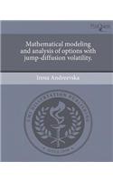 Mathematical Modeling and Analysis of Options with Jump-Diffusion Volatility: (English)