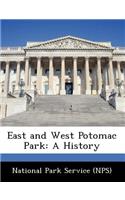 East and West Potomac Park: A History