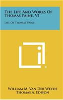 The Life And Works Of Thomas Paine, V1