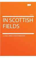 In Scottish Fields
