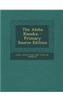 The Aloha Kanaka;
