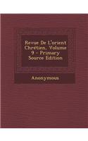 Revue de L'Orient Chretien, Volume 9