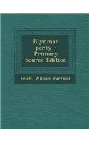 Blynman Party - Primary Source Edition