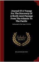 Journal of a Voyage for the Discovery of a North-West Passage from the Atlantic to the Pacific