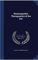 Homoeopathic Therapeutics of the Ear: (English)