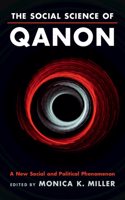 Social Science of Qanon: A New Social and Political Phenomenon