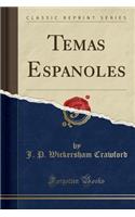 Temas Espanoles (Classic Reprint)