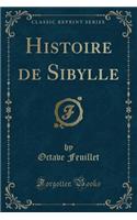 Histoire de Sibylle (Classic Reprint)