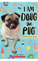 I Am Doug the Pug