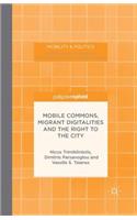 Mobile Commons, Migrant Digitalities and the Right to the City