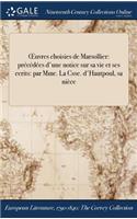 Oeuvres Choisies de Marsollier: Precedees D'Une Notice Sur Sa Vie Et Ses Ecrits: Par Mme. La Csse. D'Hautpoul, Sa Niece