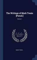 The Writings of Mark Twain [Pseud.]; Volume 1