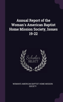 Annual Report of the Woman's American Baptist Home Mission Society, Issues 19-22