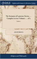 The Sermons of Laurence Sterne, ... Complete in Two Volumes. ... of 2; Volume 1