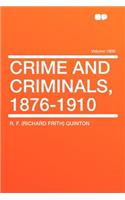 Crime and Criminals, 1876-1910 Volume 1800