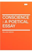 Conscience: A Poetical Essay: A Poetical Essay