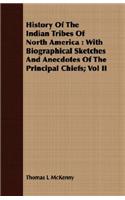 History Of The Indian Tribes Of North America