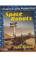 Robots and Robotics Space Robots Macmillan Library