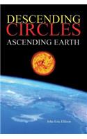 Descending Circles: Ascending Earth